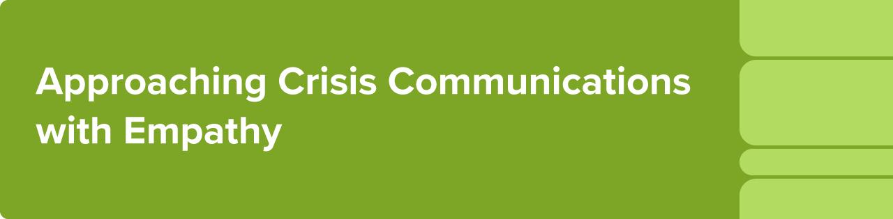 Approaching Crisis Communications with Empathy