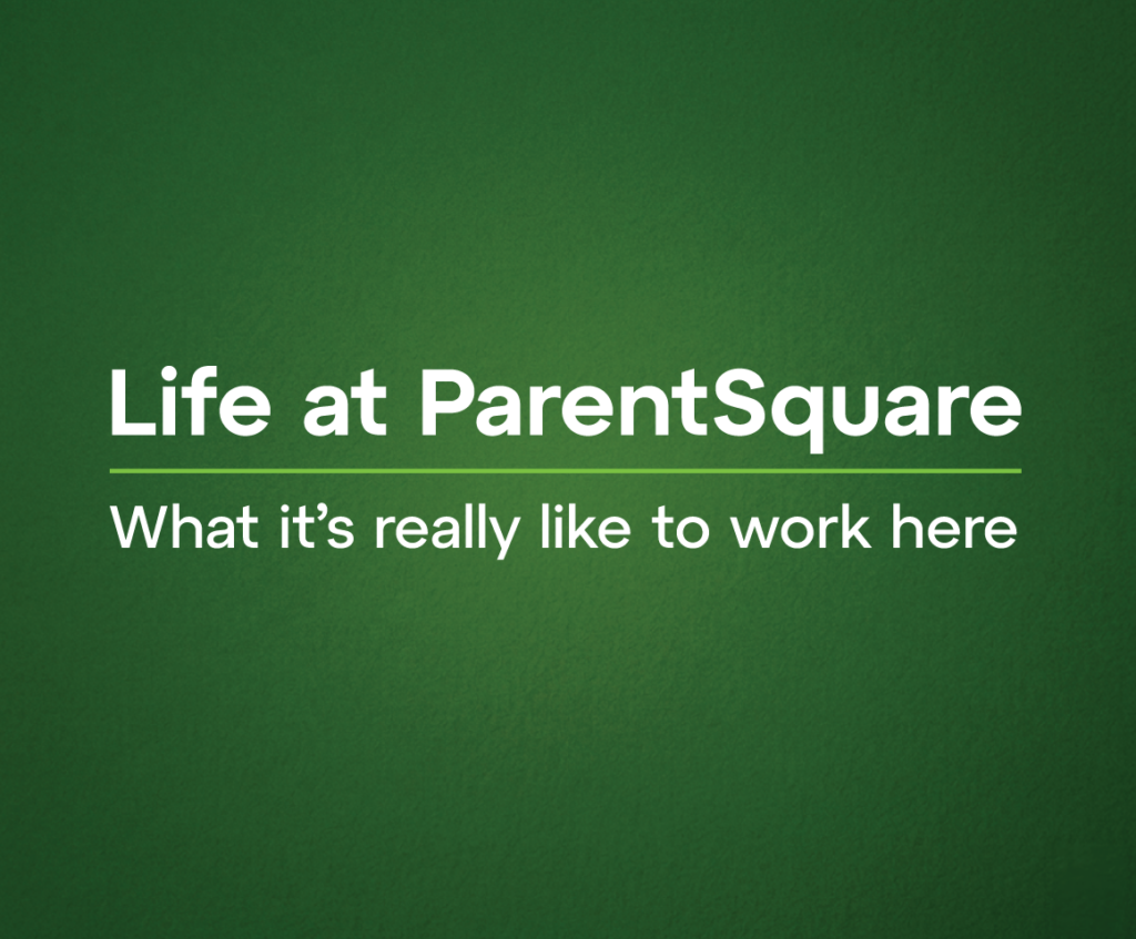 Life at ParentSquare